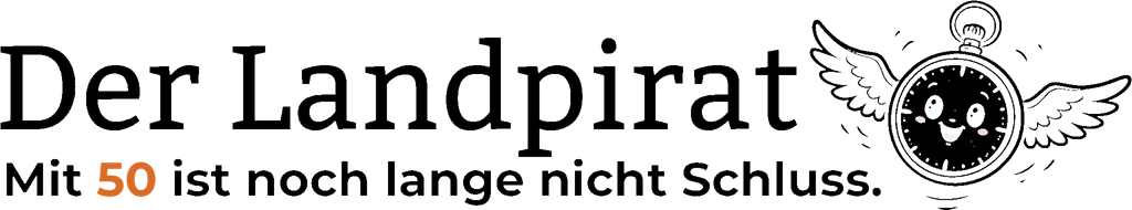 Der Landpirat - Mit 50 ist noch lange nicht Schluss.